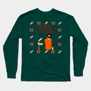 OHMYGOD OHMYGOD IT'S CHRISTMAS Long Sleeve T-Shirt